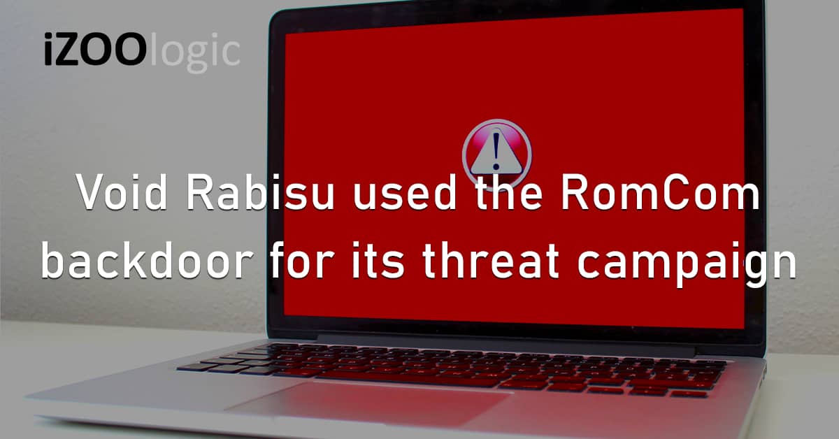 Void Rabisu RomCom Backdoor Cyber threat Attack Campaign