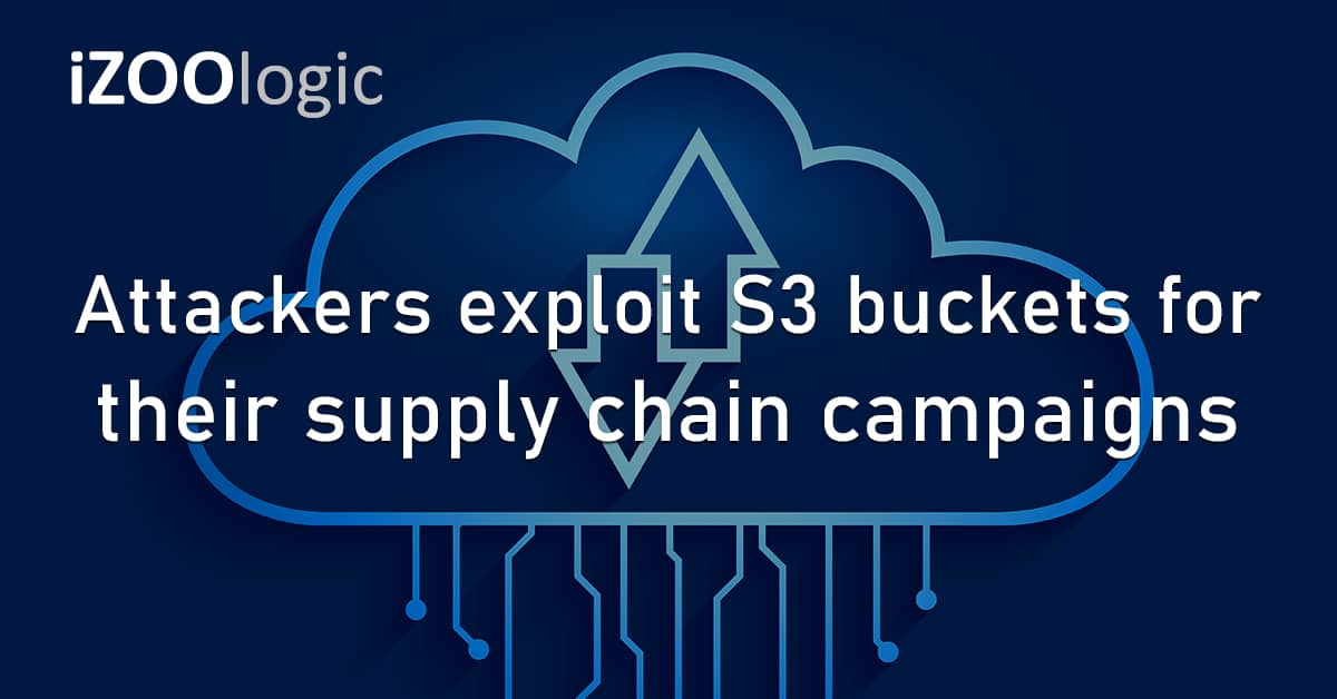 Attackers Exploit S3 Buckets AWS Supply Chain Campaigns
