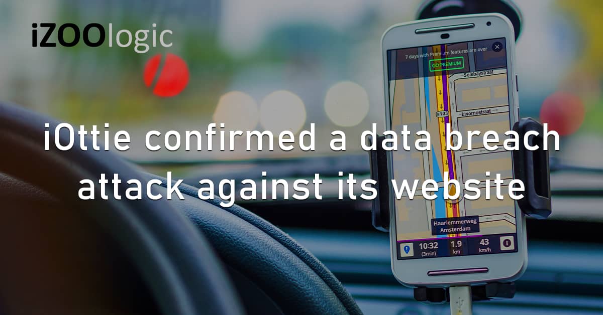iOttie US Data Breach Cyberattack Compromised Website Online Shopping Card Skimming eCommerce