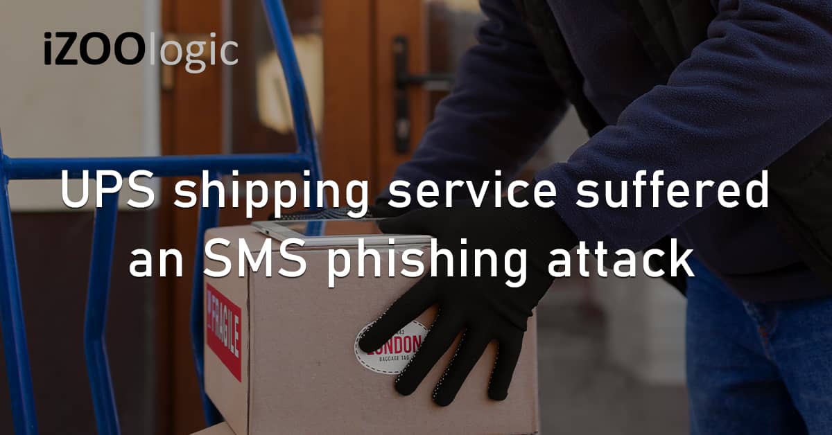UPS Shipping Logistics Delivery Service SMS Phishing SMiShing Canada Data Breach Fraud Prevention