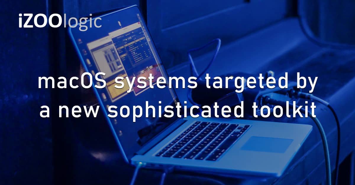 macOS Systems Malware Toolkit Hacking Cybercrime Malicious Component
