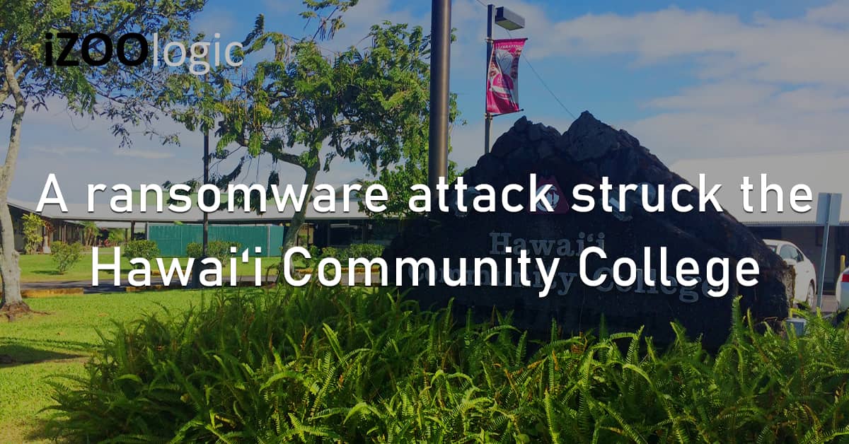 Ransomware Cyberattack Hawaiʻi Community College US Education Operation Disruption