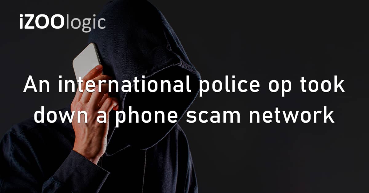 International Police Operation Phone Scam Network Fraudsters UK