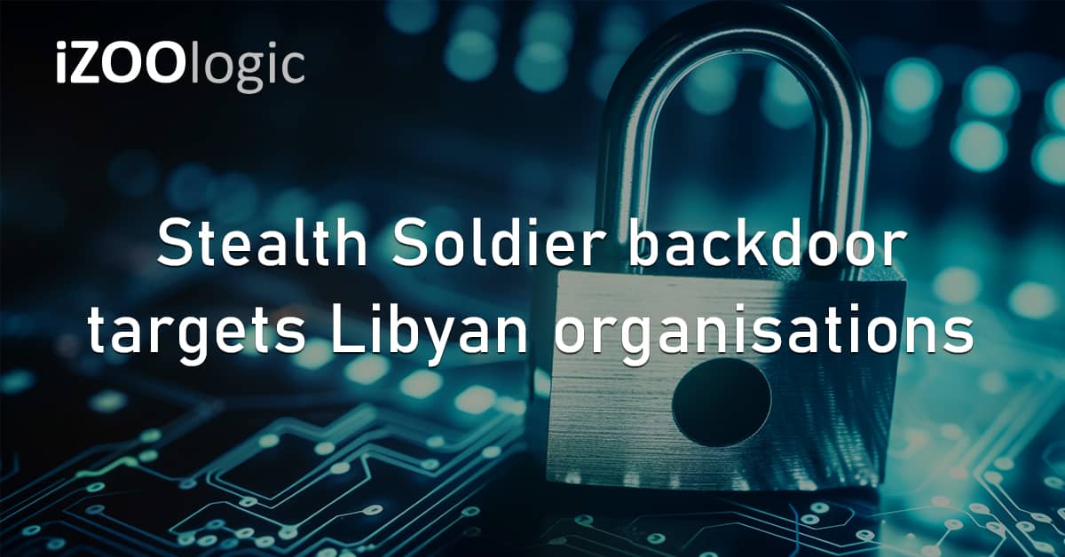 Stealth Soldier Backdoor Malware Phishing Libya Organisations