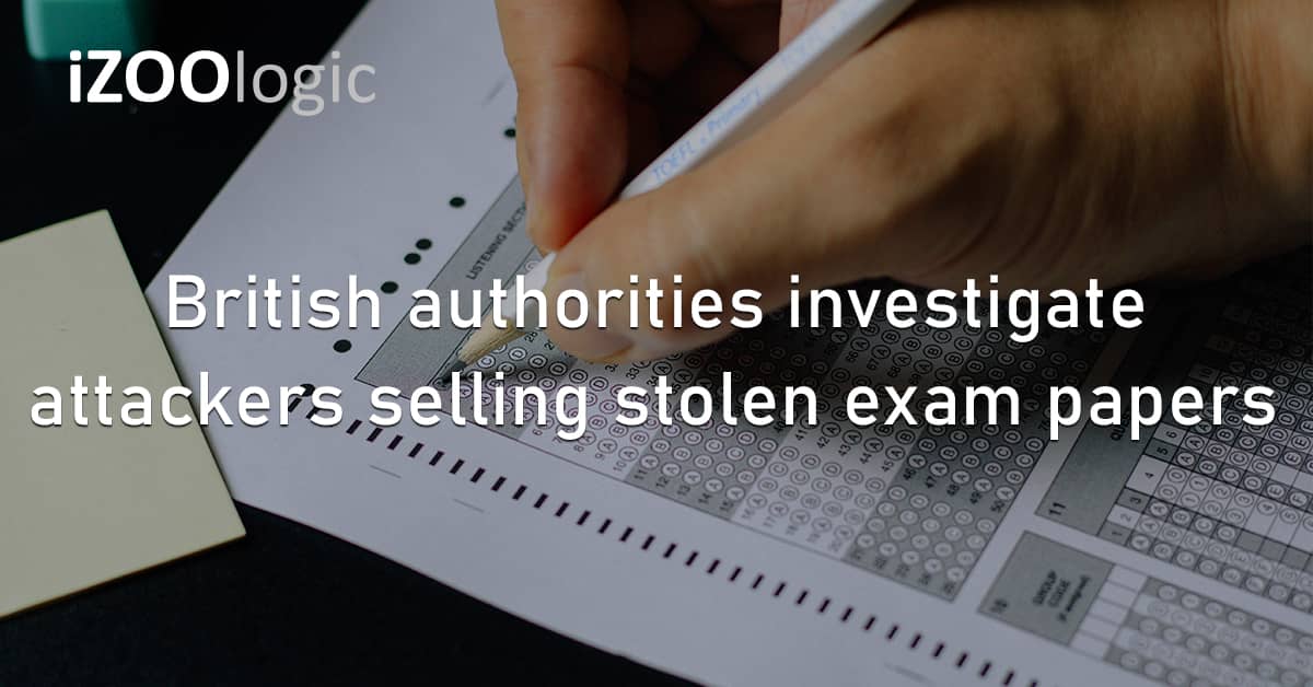 British Authorities Cyberattack Selling Stolen Exam Papers Fraud Prevention OCR Pearson Edexcel