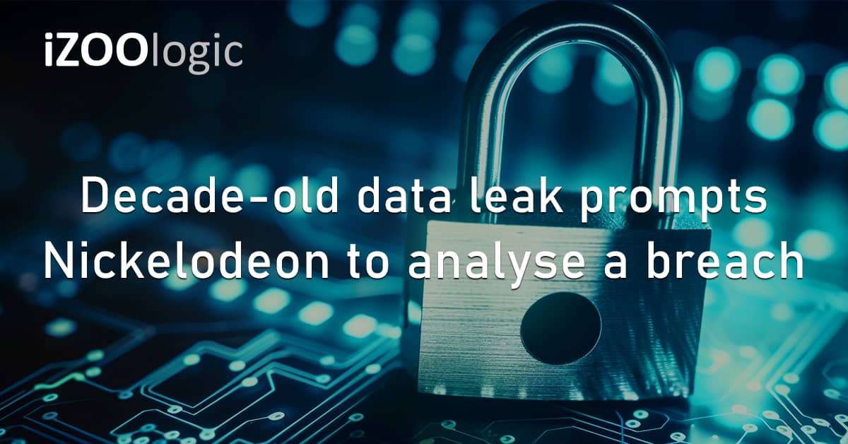 Data Leak Nickelodeon US TV Intellectual Property Social Media Brand Protection