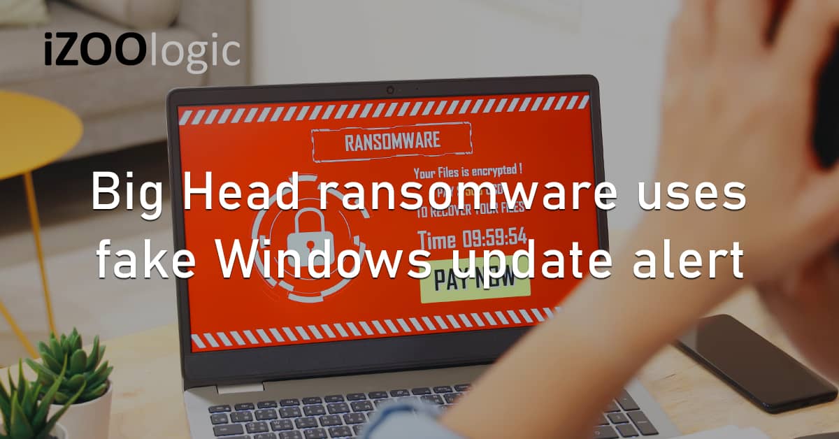 Big Head Ransomware Fake Windows Update Alert MS Word Eurasia Europe