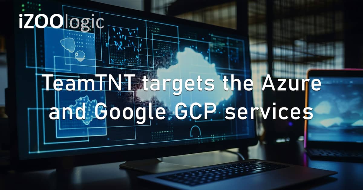 TeamTNT Hacker Group Azure Google Cloud Platform Cloud Services Credential Harvesting