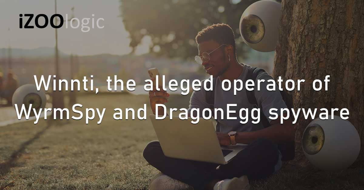 Winnti Chinese Hackers WyrmSpy DragonEgg Spyware Malware Mobile Android