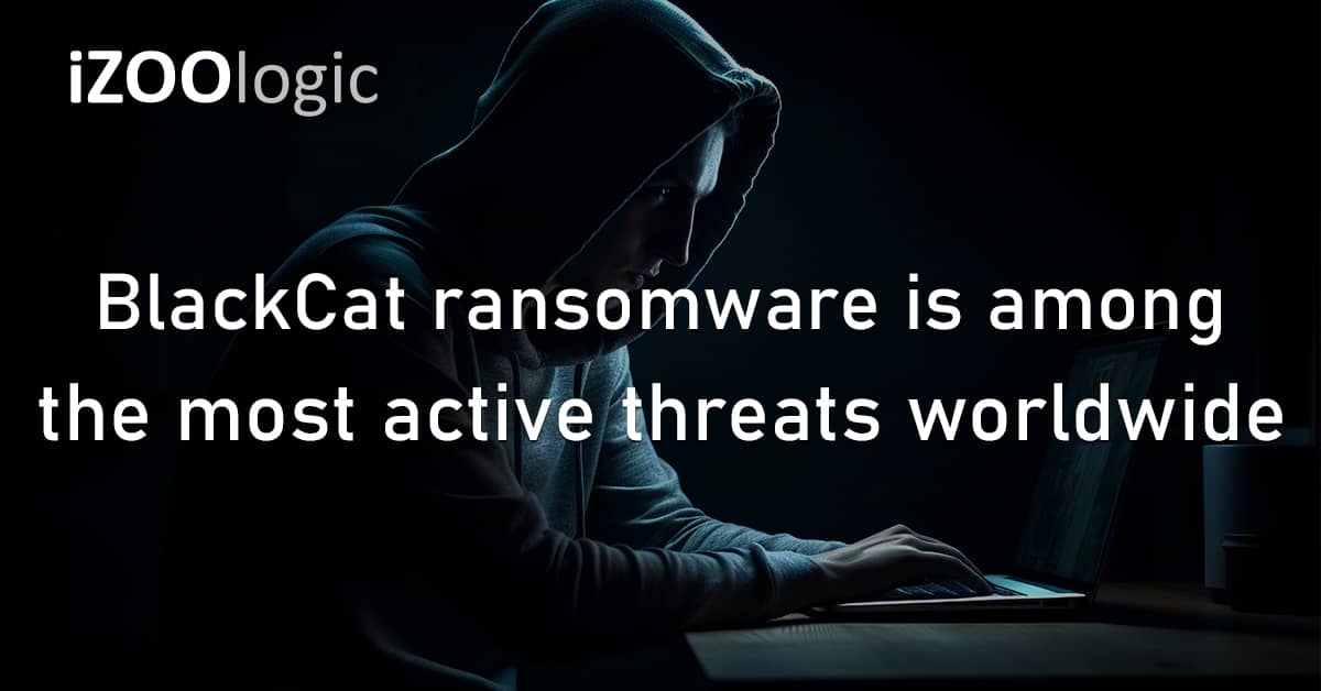 BlackCat Ransomware Cyber threat Worldwide Malware