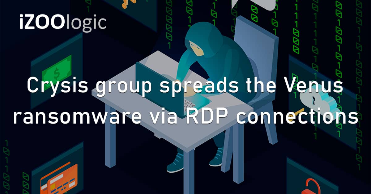 Crysis Group Hacker Gang Venus Ransomware RDP Remote Connection