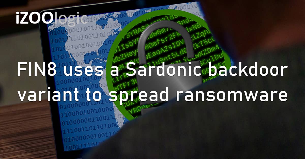 FIN8 Sardonic Backdoor Malware Variant Ransomware
