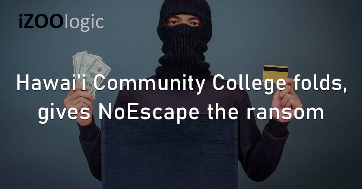 Hawai’i Community College University of Hawai'i NoEscape Ransomware Data Breach