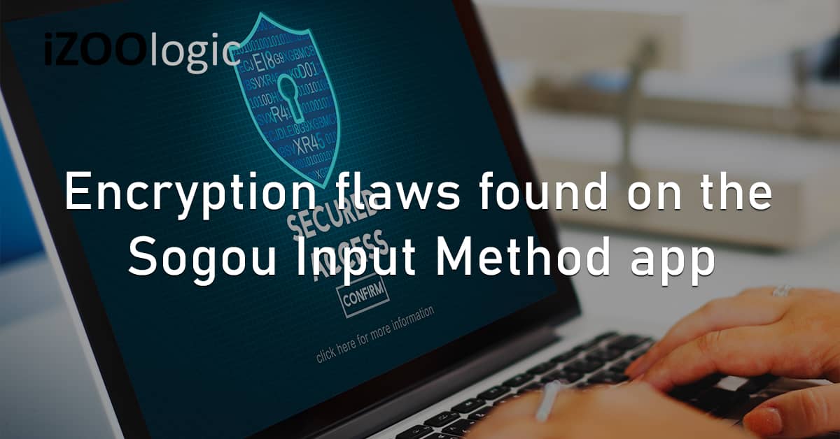 Encryption Security Flaw Sogou Input Method Tencent China