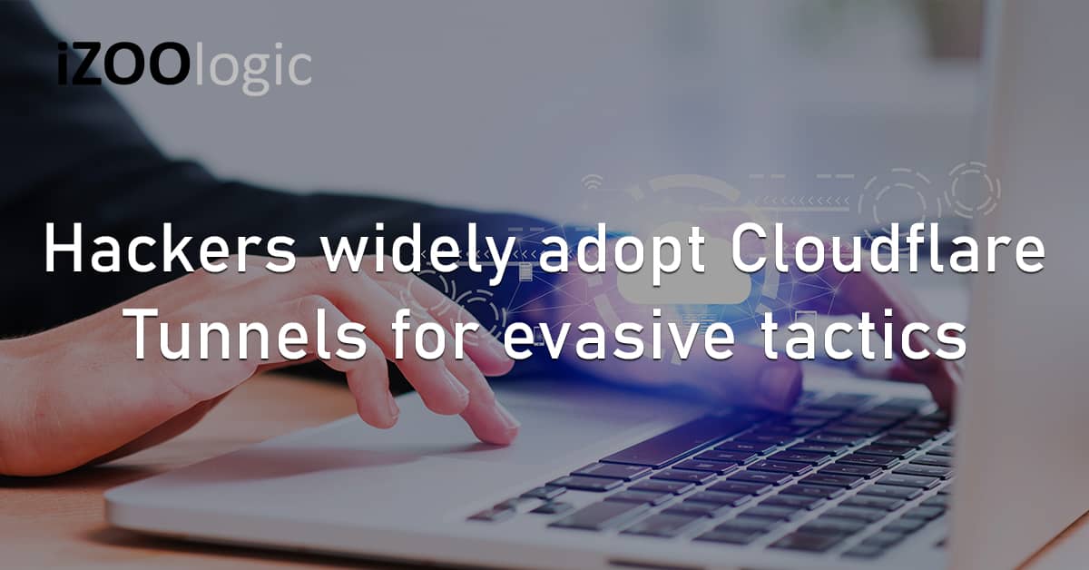 Hackers Cloudflare Tunnels Cyberattacks Cloud Security