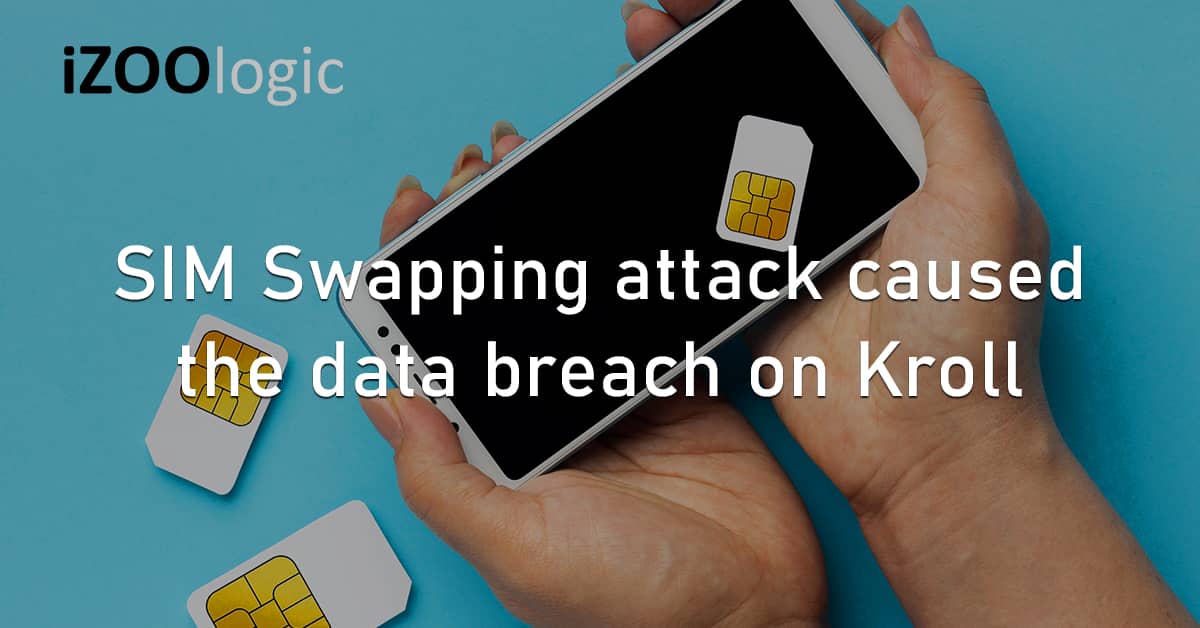 SIM Swapping Cyberattack Data Breach Kroll Finance Mobile MFA