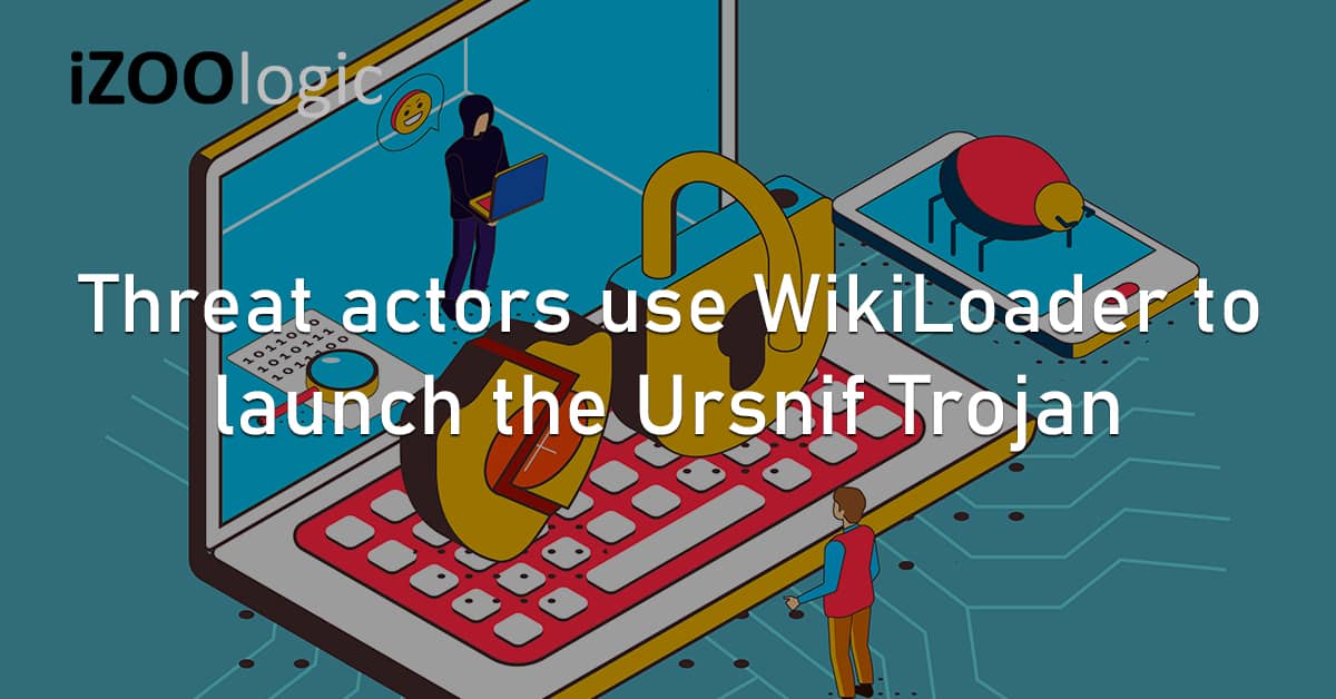 Threat Actors WikiLoader Ursnif Trojan Malware