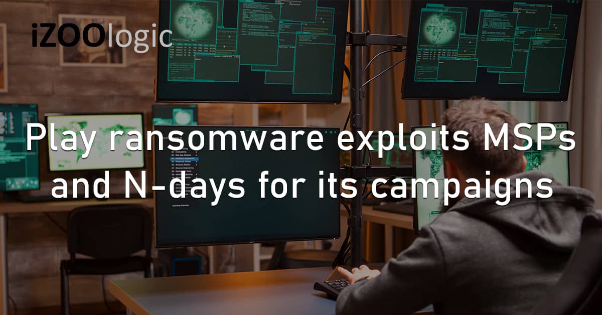 Play Ransomware Vulnerability Exploit MSP Security Flaw Cybersecurity