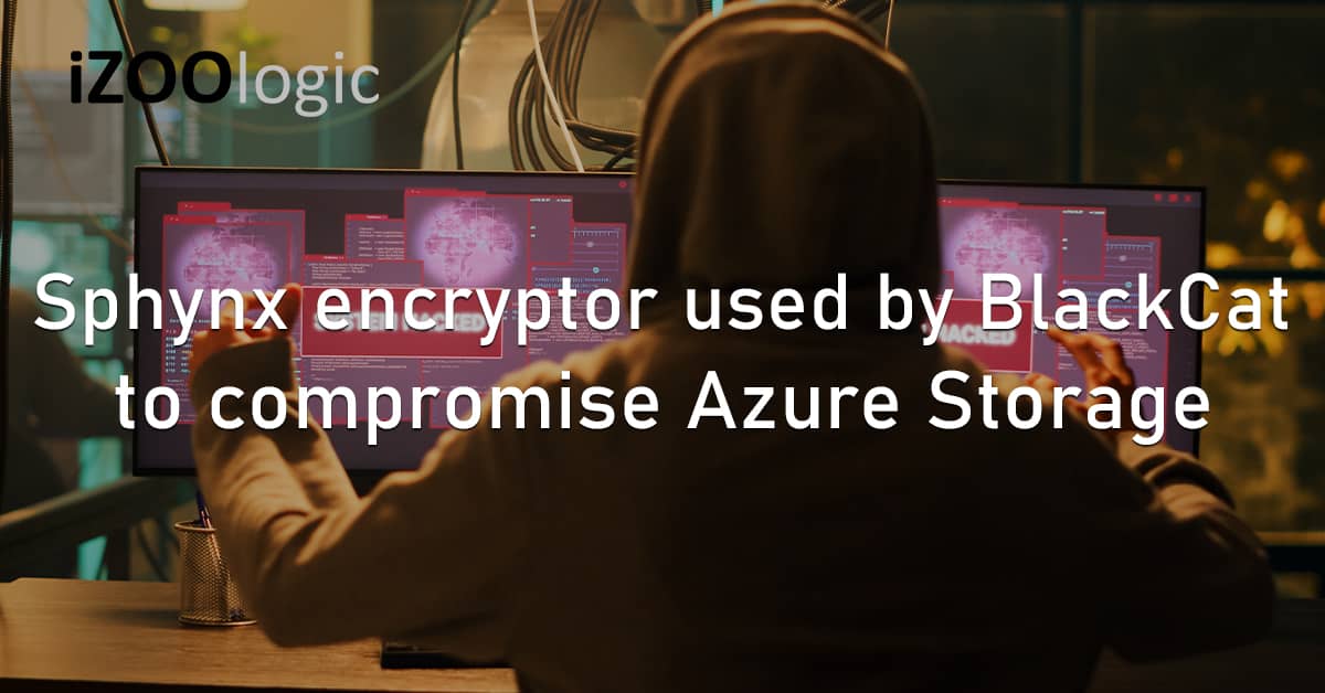 Sphynx Encryptor BlackCat Compromise Keys Azure Storage Microsoft