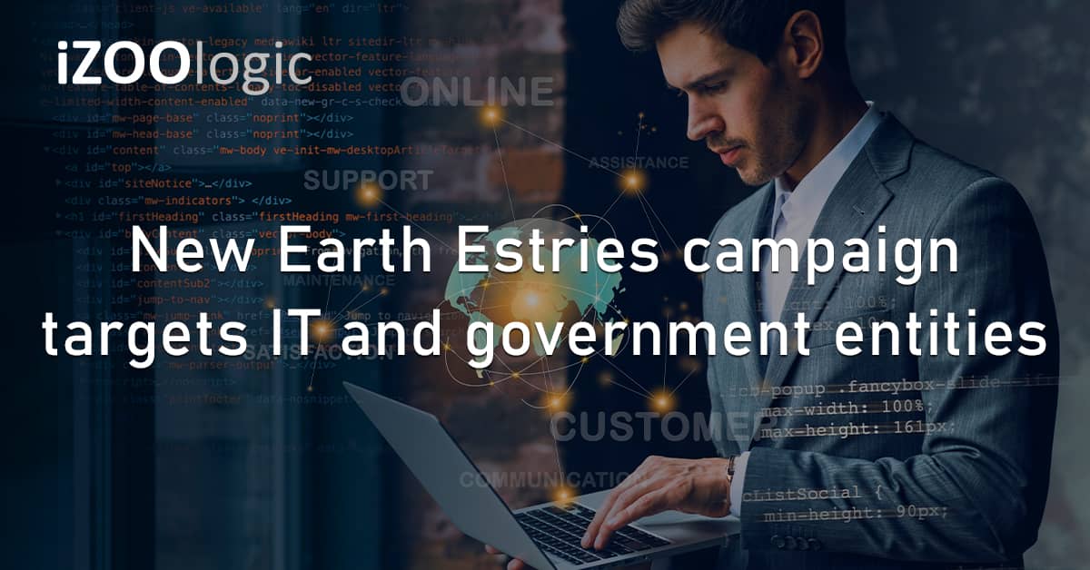 Earth Estries Threat Group Campaign IT Government Entities