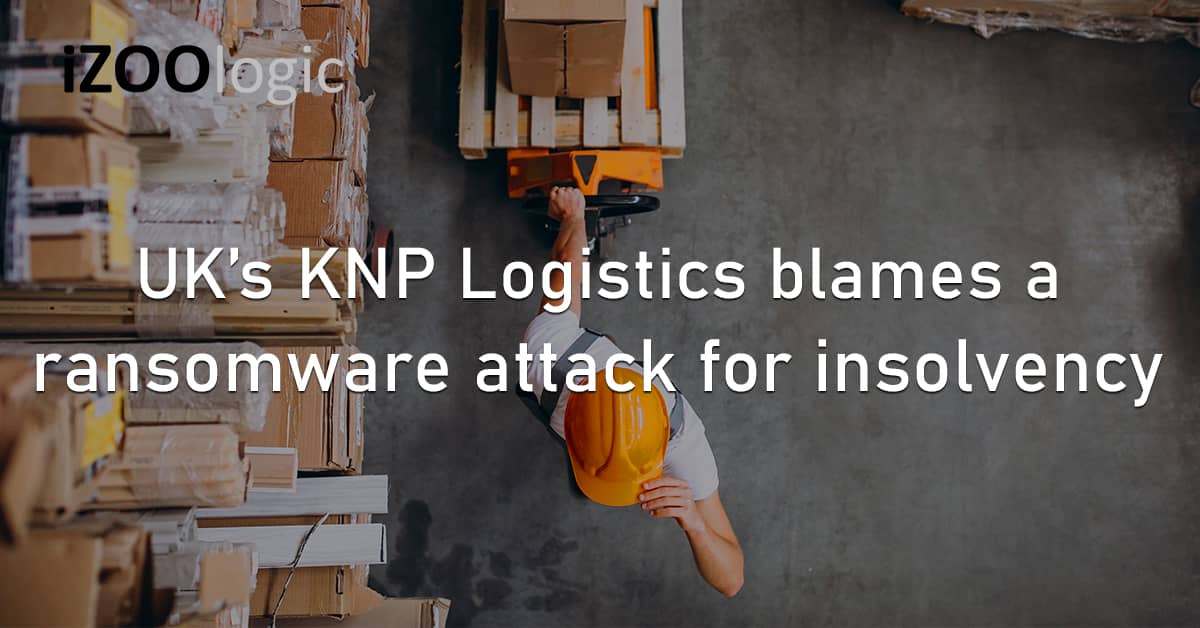 UK KNP Logistics Ransomware Cyberattack Insolvency