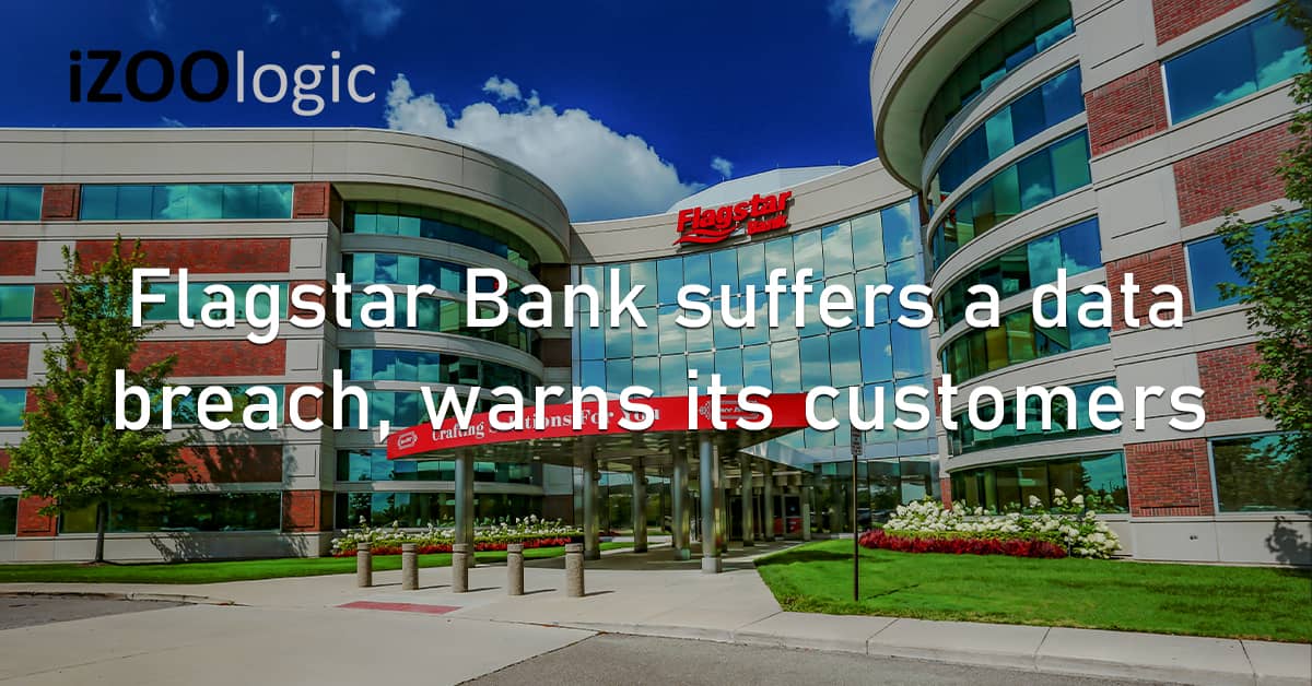 Flagstar Bank US Data Breach Customer Info Compromised Data Vendor Risk Vulnerability