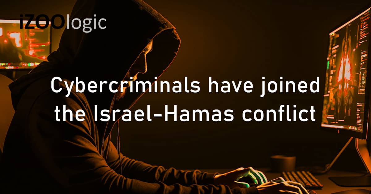 Cybercriminals Israel Hamas Conflict Geopolitical War Cyberattacks