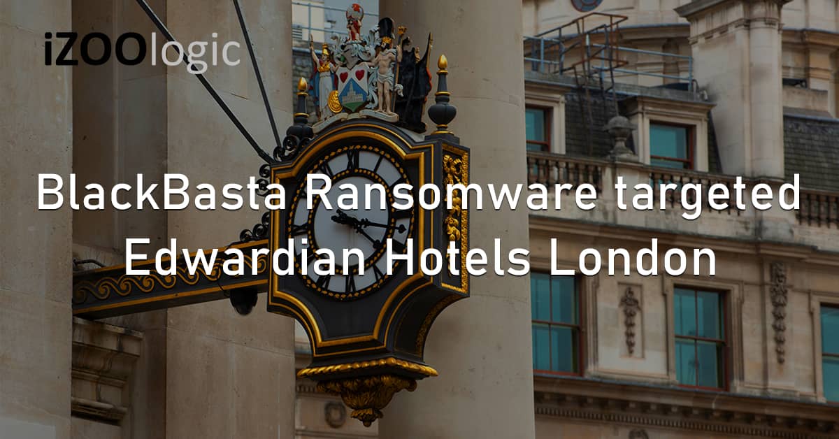 BlackBasta Ransomware Hacker Gang Edwardian Hotels London Hospitality Luxury Hotels