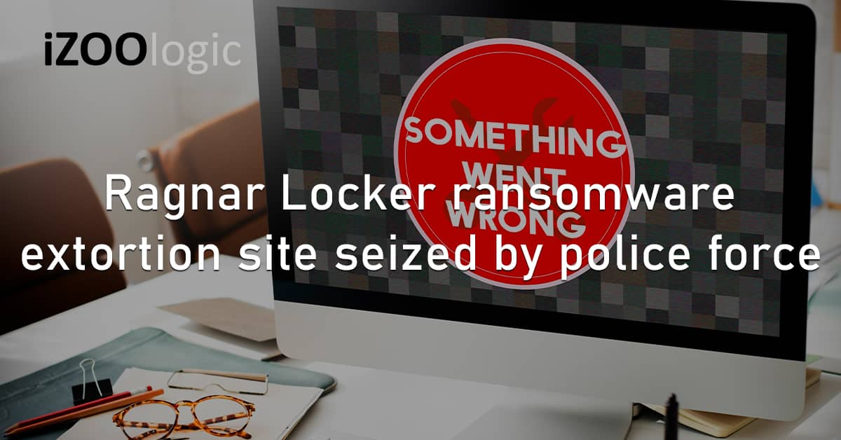 Ragnar Locker Ransomware Data Breach Website Extortion Site Seized Police