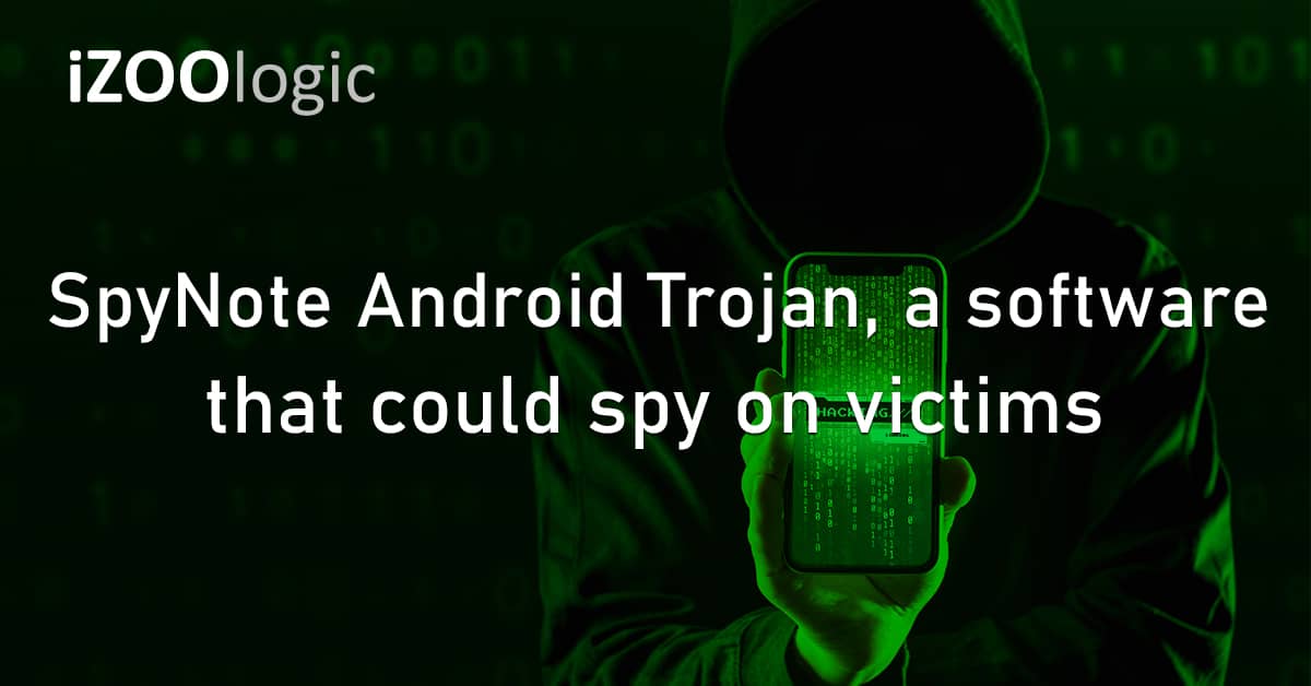 SpyNote Android Trojan Mobile Malware Spyware Banking Victims