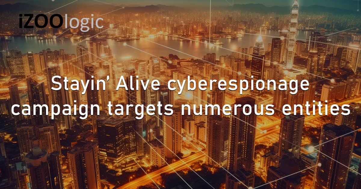 Stayin’ Alive Cyberespionage Cyberattack Campaign Telecom Government