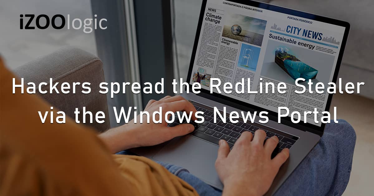 Hackers RedLine Stealer Malware Windows News Portal Digital Risk