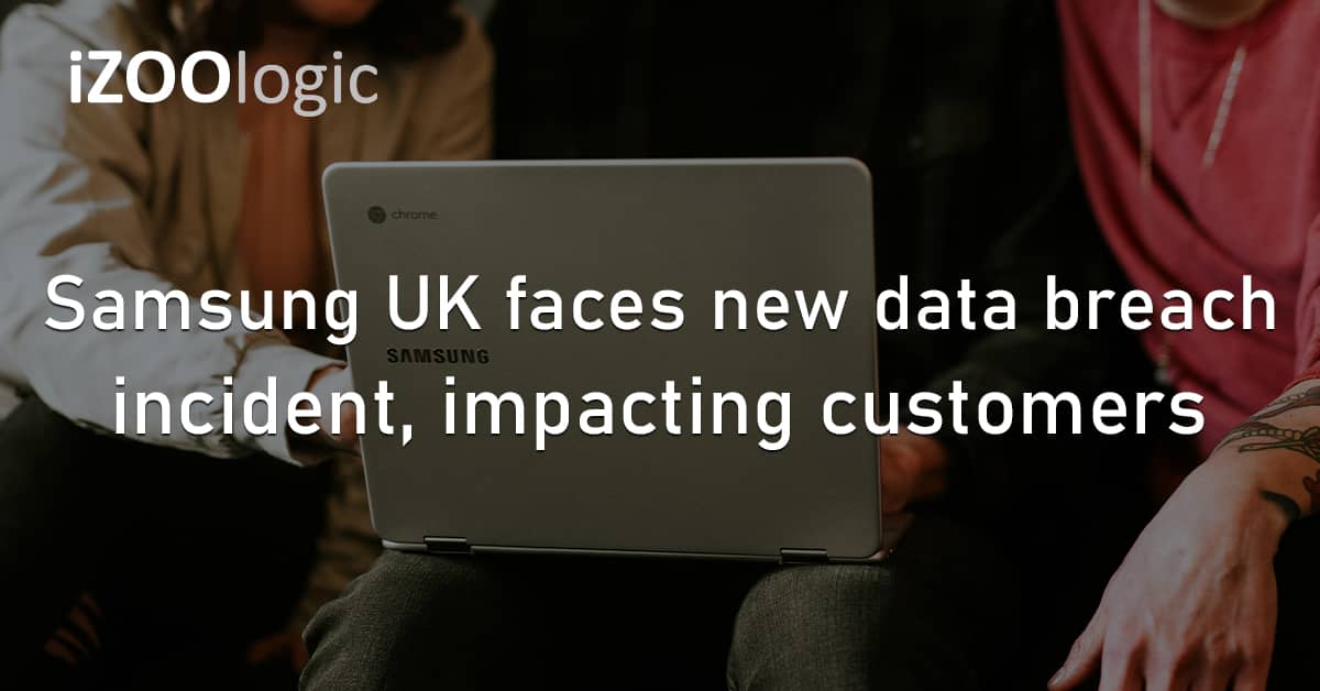 Samsung UK Data Breach Privacy Fraud Prevention Customer Info Online Store Vulnerability