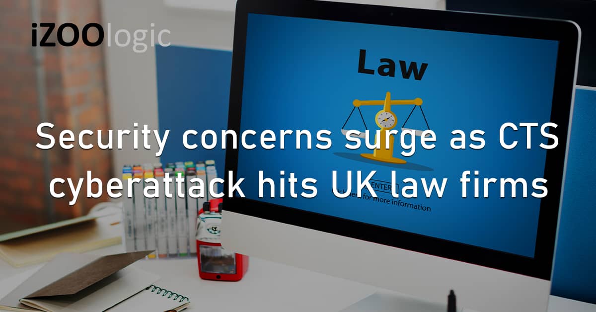 Cyber Security CTS UK Managed IT Service Provider Cyberattack Law Firms