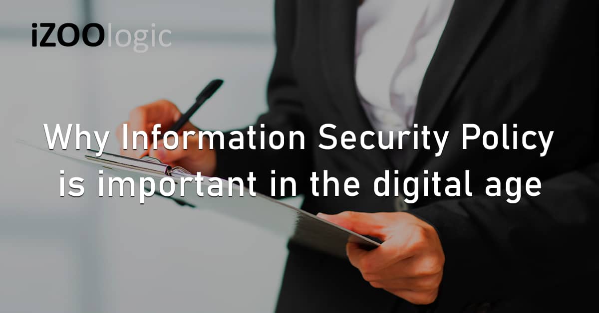 Why Information Security Policy Important Digital Age