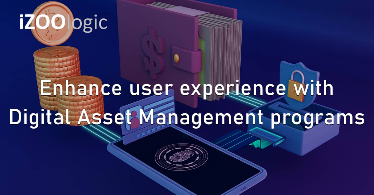 Enhance User Experience Digital Asset Management Programs
