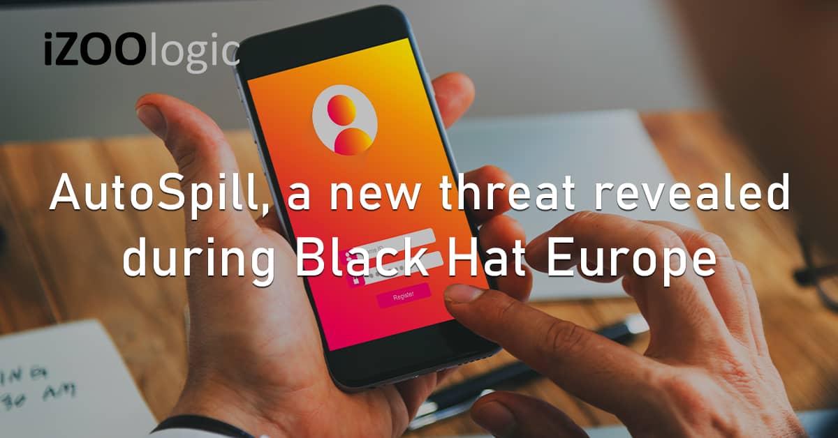 AutoSpill Cyber Threat Black Hat Europe Android Password Manager Password Stealer