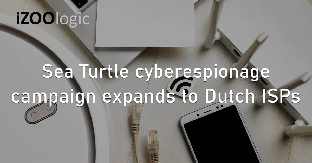 Sea Turtle Cyberespionage Campaign Netherlands Telecom ISP