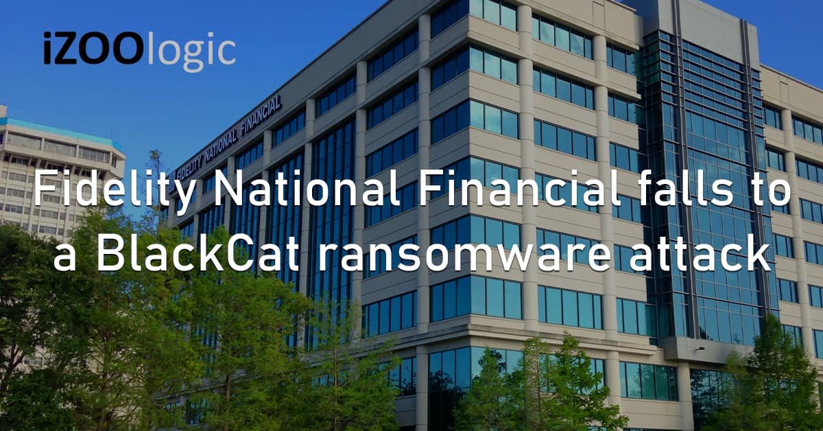 Fidelity National Financial FNF Fortune 500 US BlackCat Ransomware Cyberattack