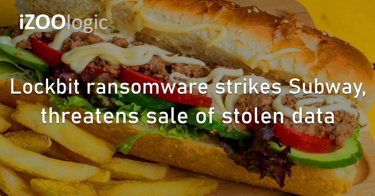 Lockbit Ransomware Subway US Cyber Threat Stolen Data