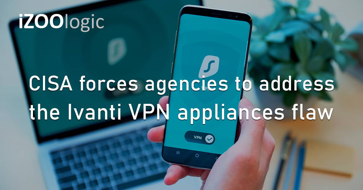 CISA US Ivanti VPN Appliances Flaw