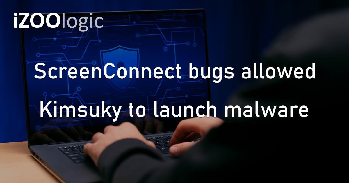 ScreenConnect Malware KimsukyAPT Critical Vulnerability