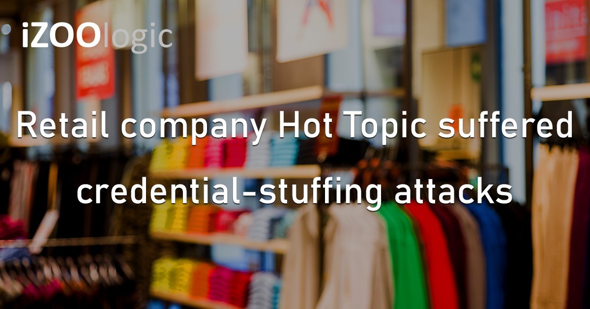 Hot Topic Retail Company Credential Stuffing US Security Breach