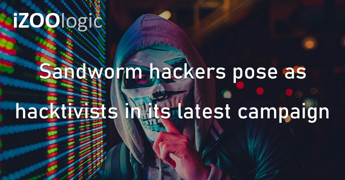 Sandworm Hacktivists Russia Threat Intelligence