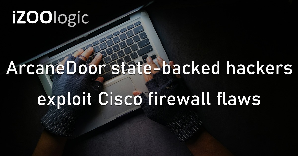 ArcaneDoor Cisco Firewall Vulnerabilities Malware