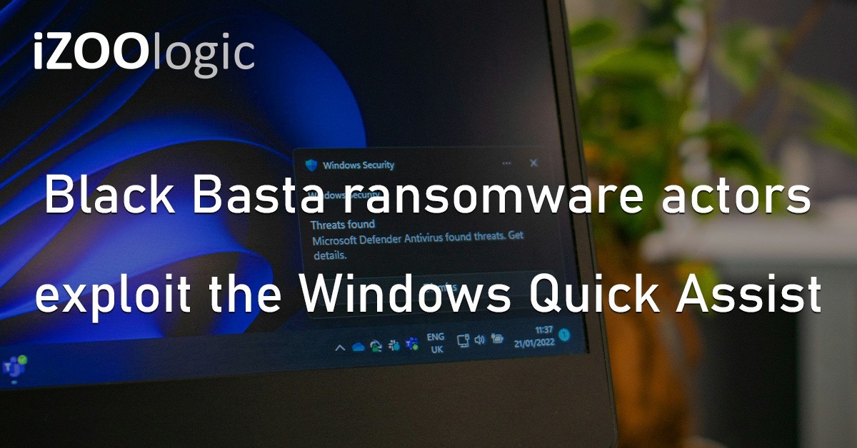 Black Basta Ransomware Windows Quick Assist Cyberattack Social Engineering