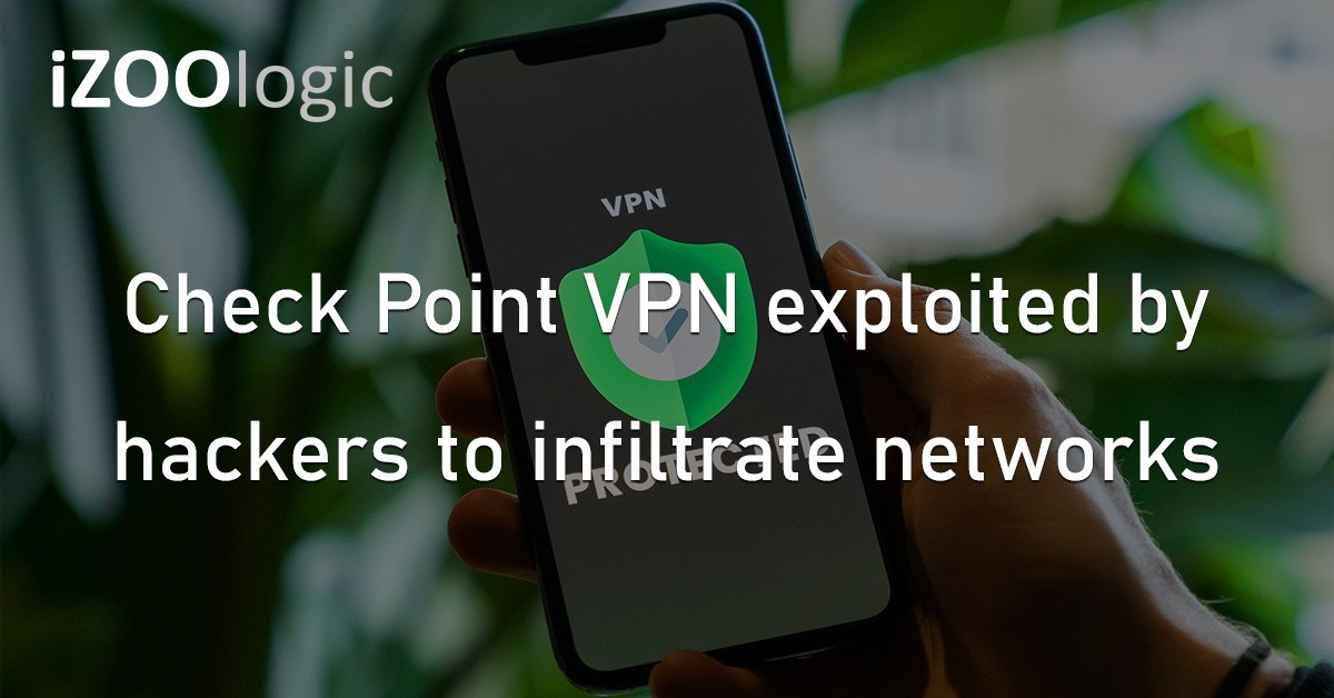 Check Point VPN Hacking Vulnerabilities Cyberattacks