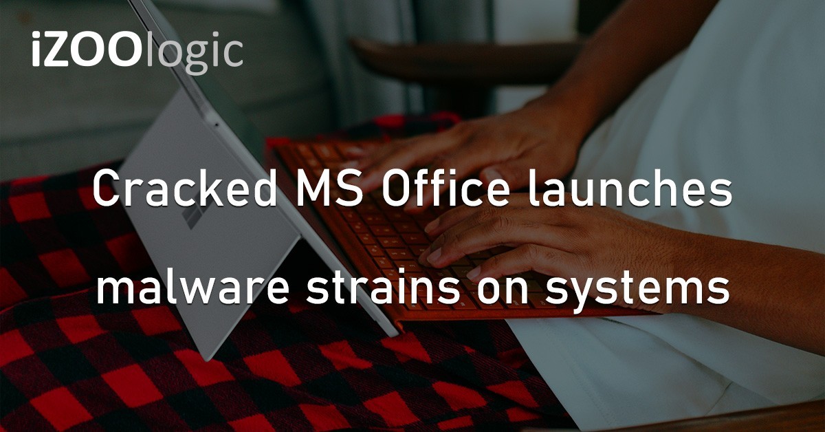 Cracked MS Office Microsoft Malware Infected Systems
