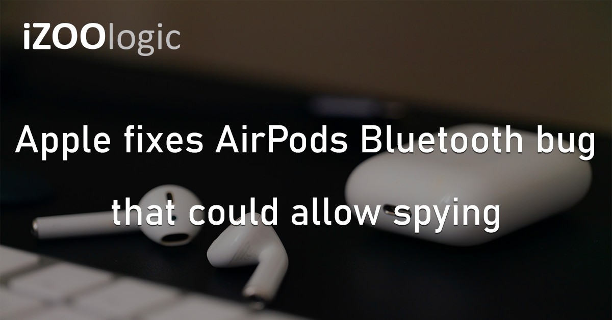 AirPods Apple Bluetooth Bug Cyberespionage Hacking