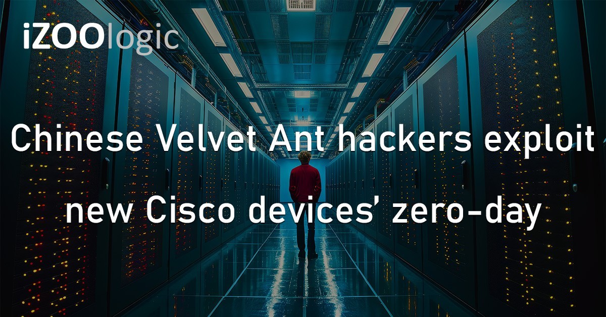 Velvet Ant Zero Day Flaw Cisco Devices Chinese Hackers Cybercrime